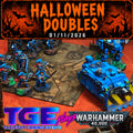 TGE 40K - Halloween Doubles